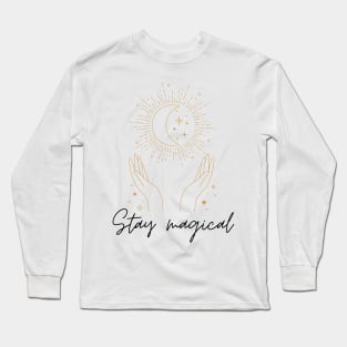 Stay magical elegant graphic Long Sleeve T-Shirt